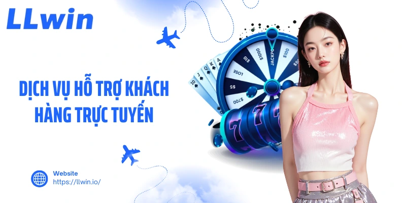 Dịch vụ hỗ trợ khách hàng trực tuyến